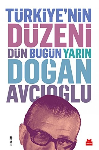 Türkiye'nin düzeni (dün, bugün,yarın)