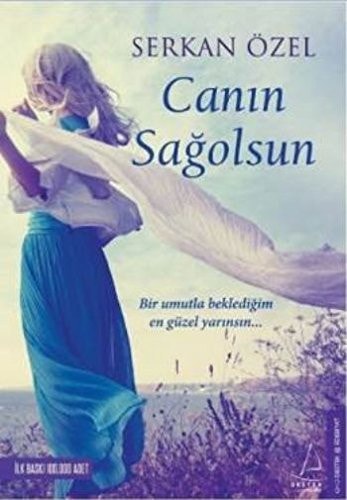 Canin Sagolsun Bir umutla bekledigim en güzel yarinsin