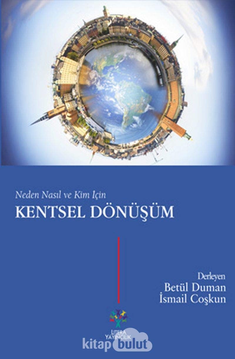 Neden nasıl ve kim için kentsel dönüşüm