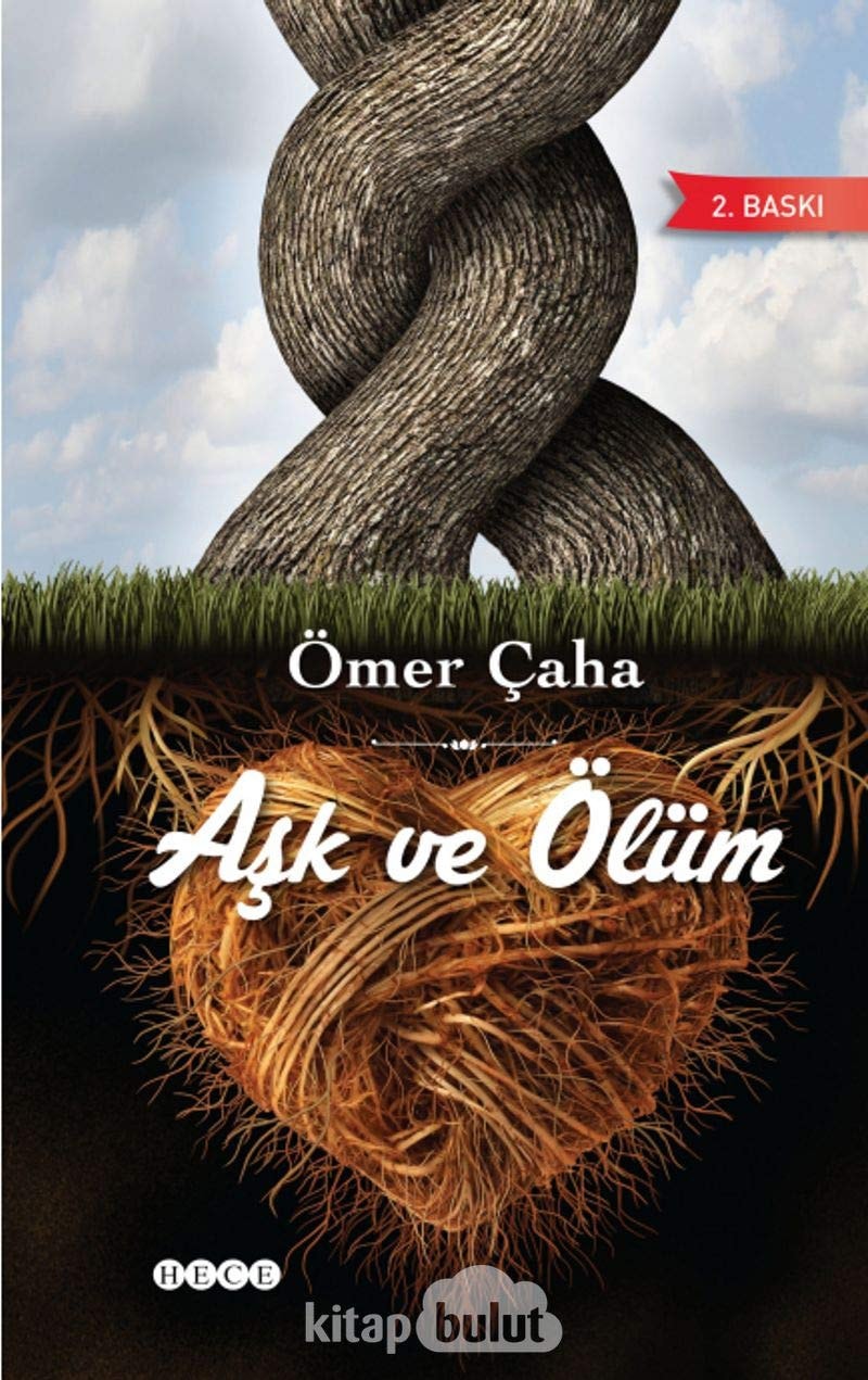Aşk ve olüm merhaba hayat