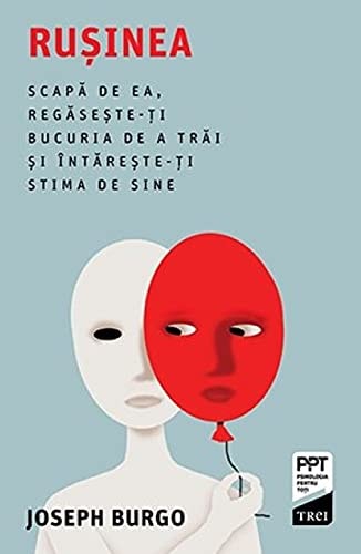 Ruşinea scapă de ea, regăseşte-ţi bucuria de a trăi şi întăreşte-ţi stima de sine