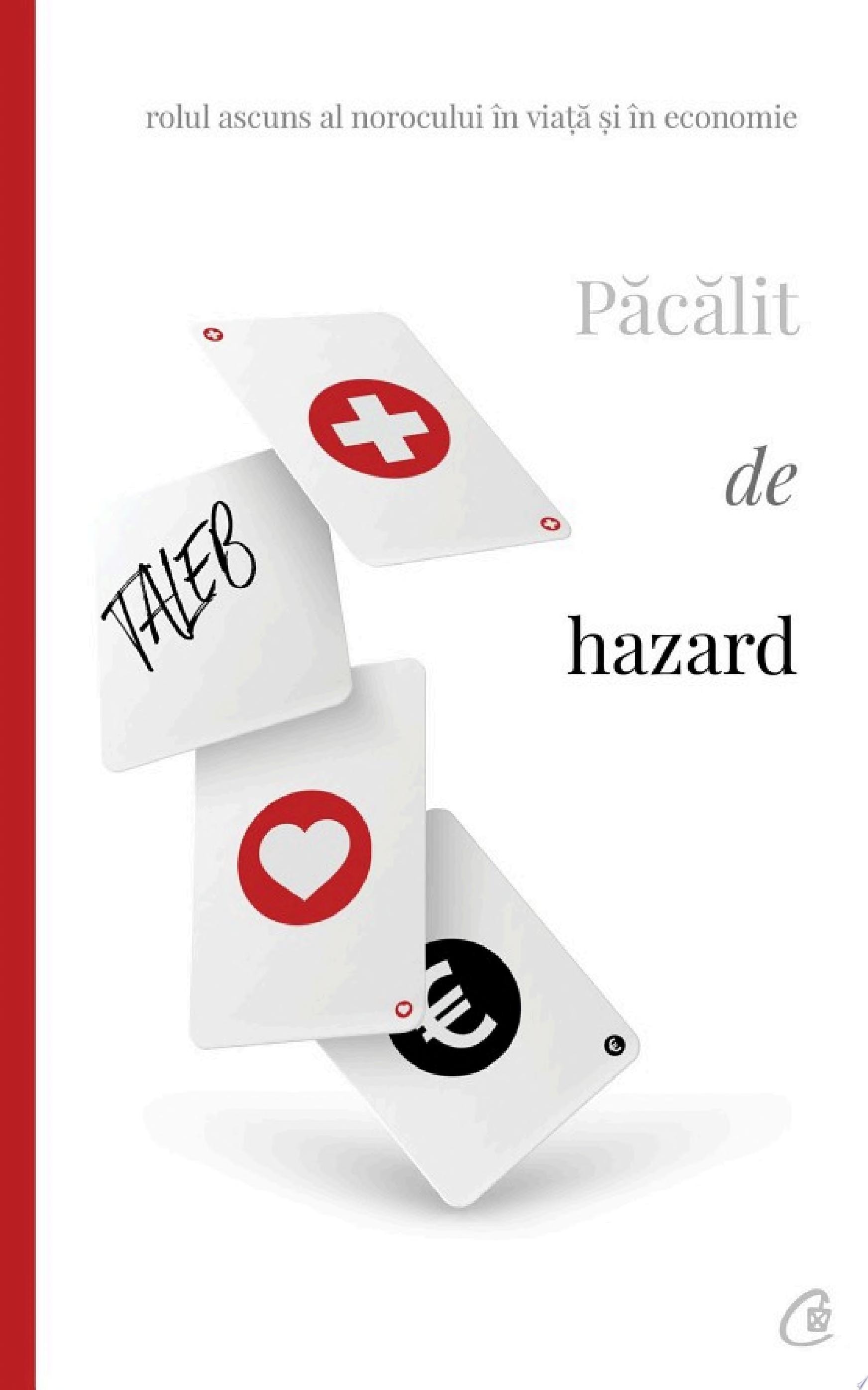 Păcălit de hazard rolul ascuns al norocului în viață și în economie