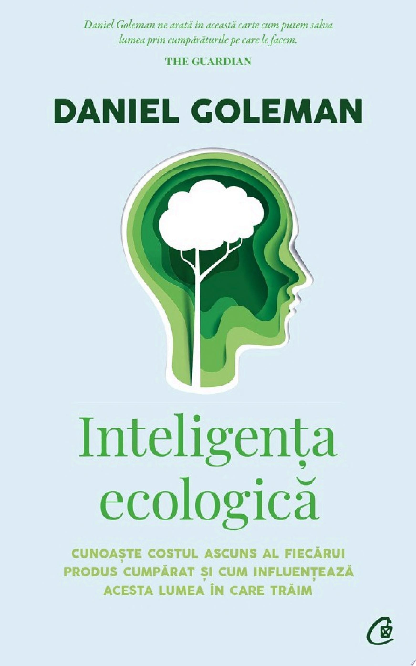 Inteligența ecologică cunoaște costul ascuns al fiecărui produs cumpărat și cum influențează acesta lumea în care trăim
