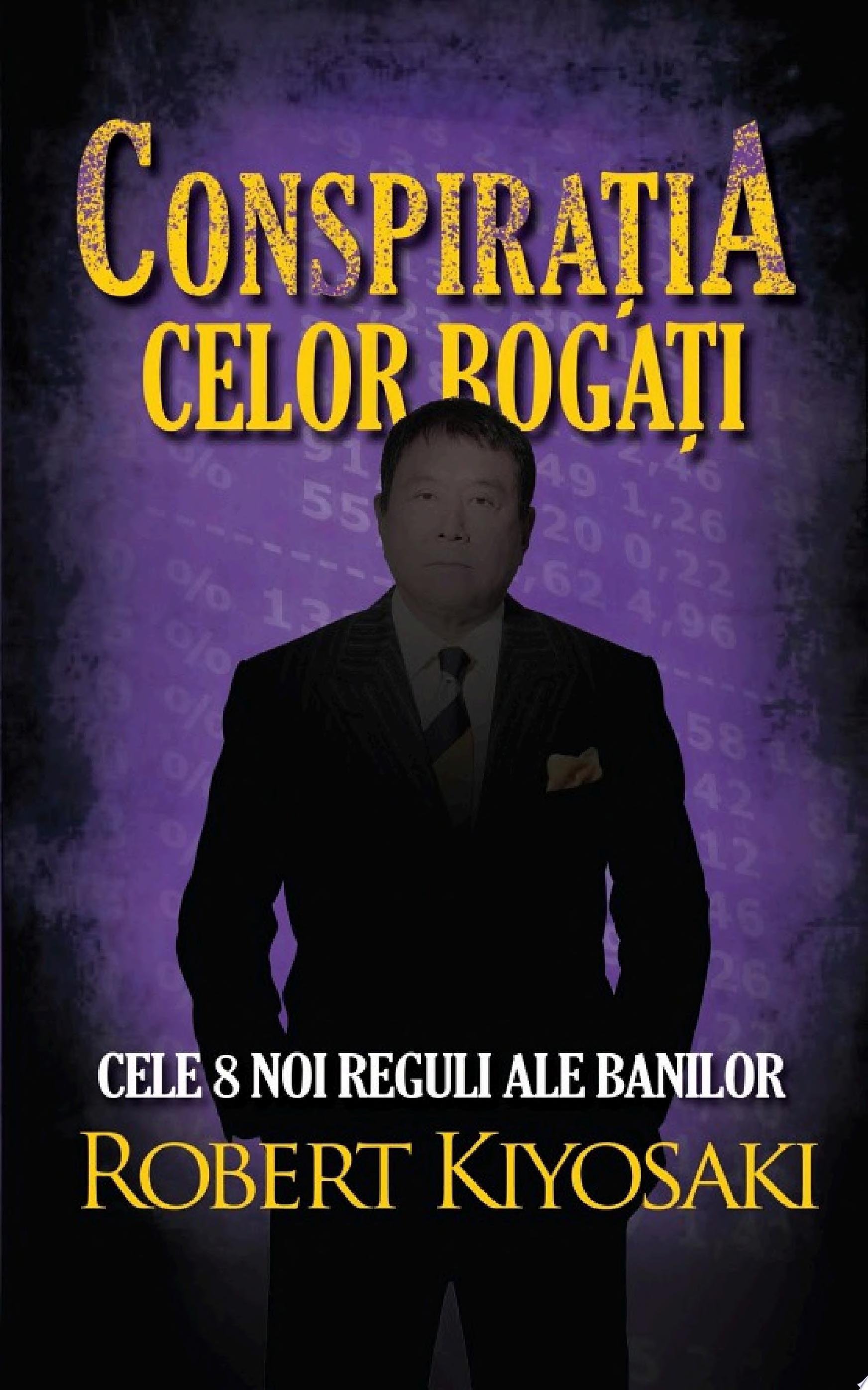 Conspirația celor bogați cele 8 noi reguli ale banilor