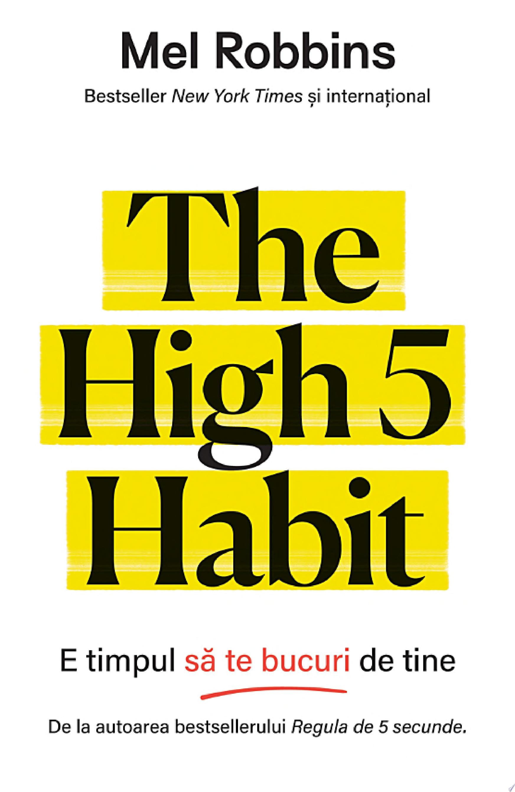The High 5 Habit E timpul sa te bucuri de tine