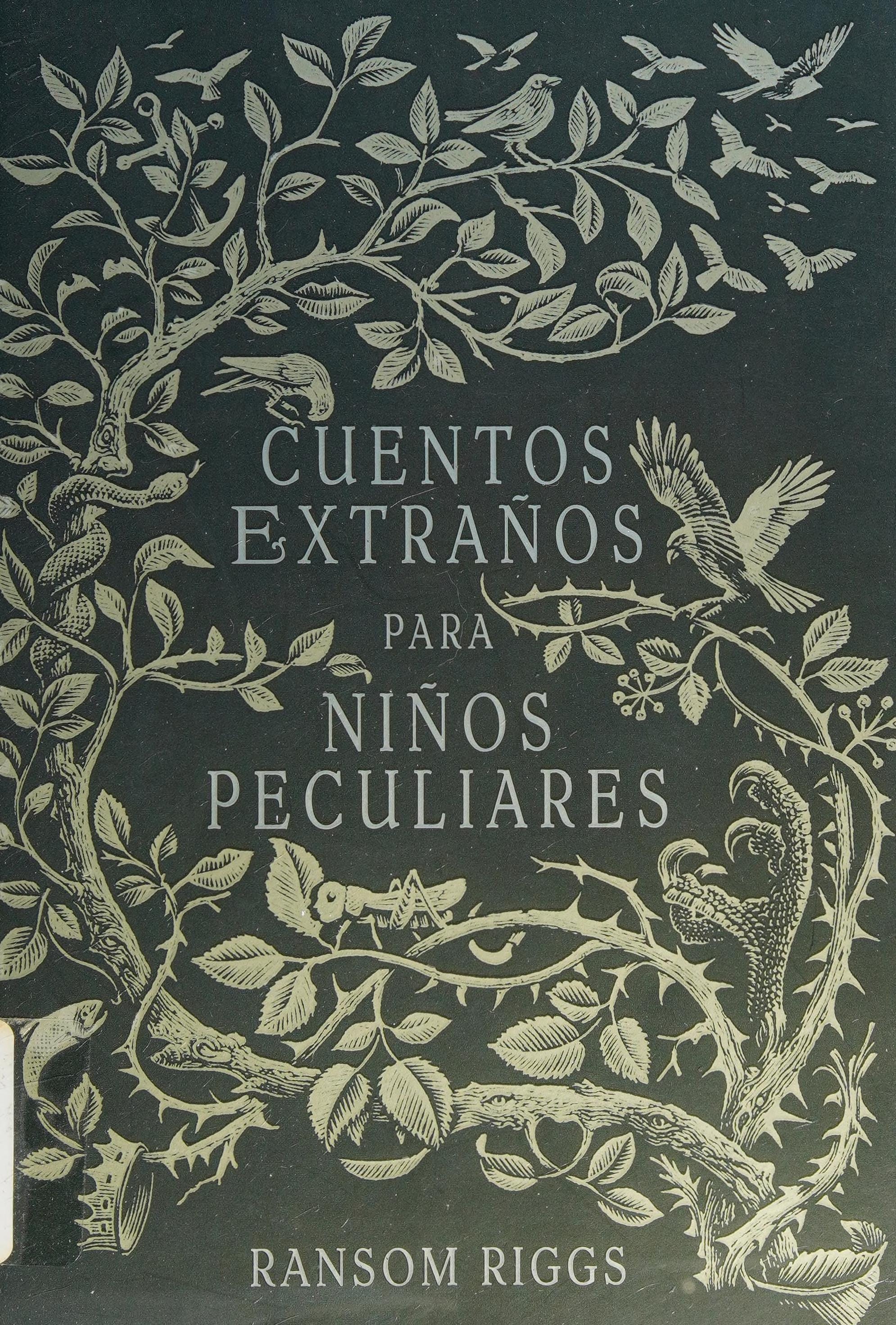 Cuentos extraños para niños peculiares/ Tales of the Peculiar