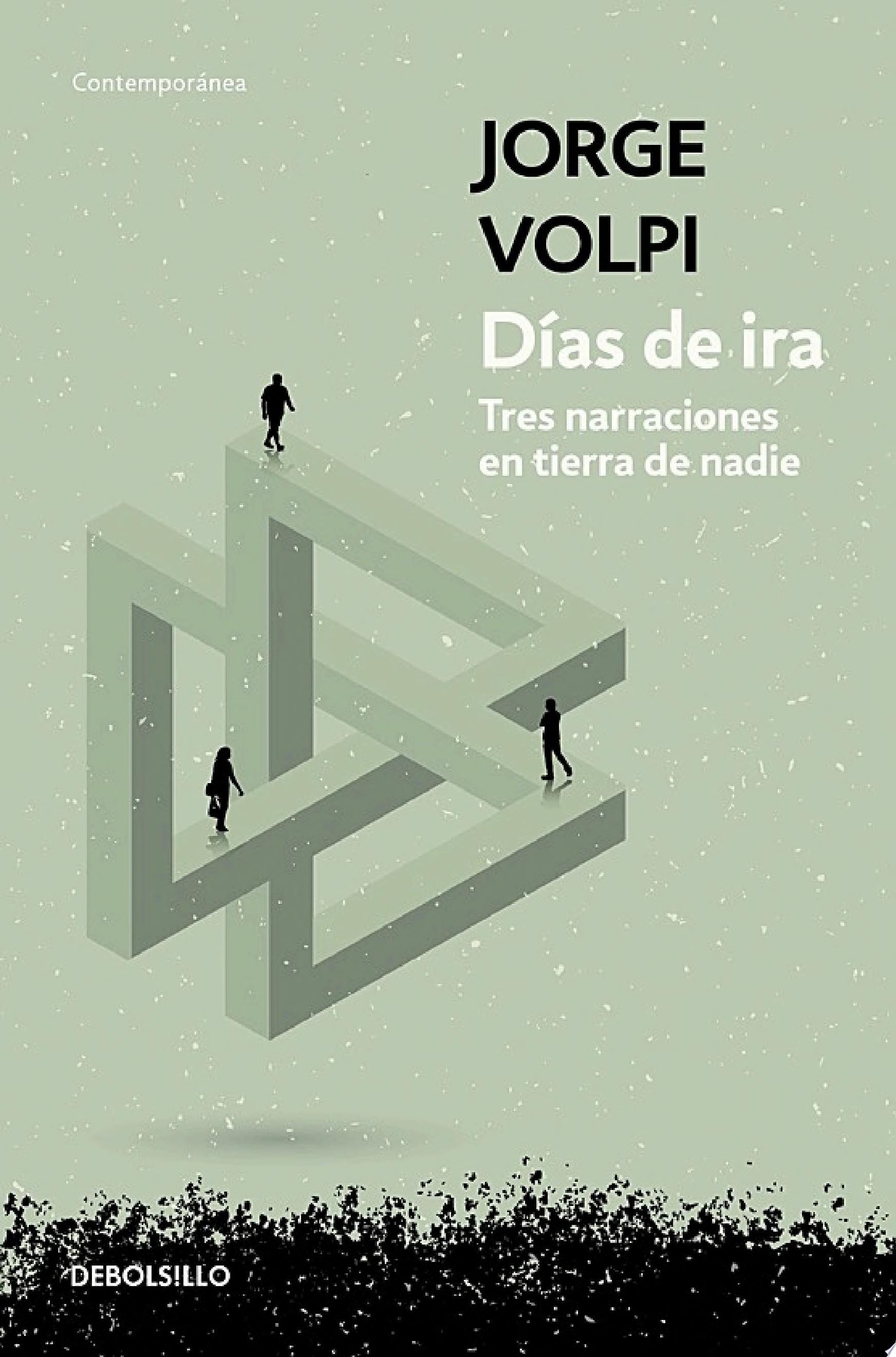 Días de ira Tres narraciones en tierra de nadie