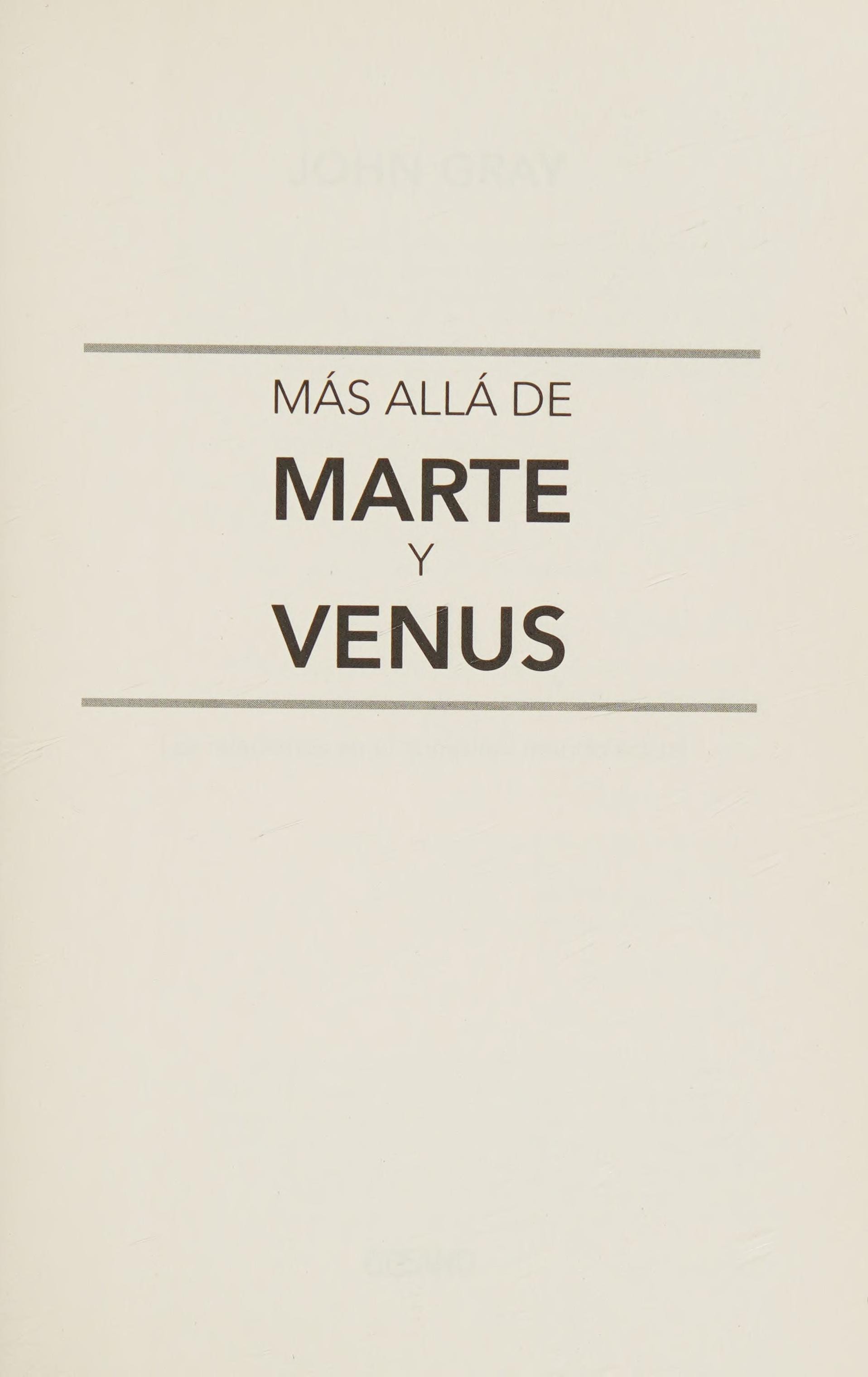 Más allá de Marte y Venus las relaciones en el complejo mundo actual