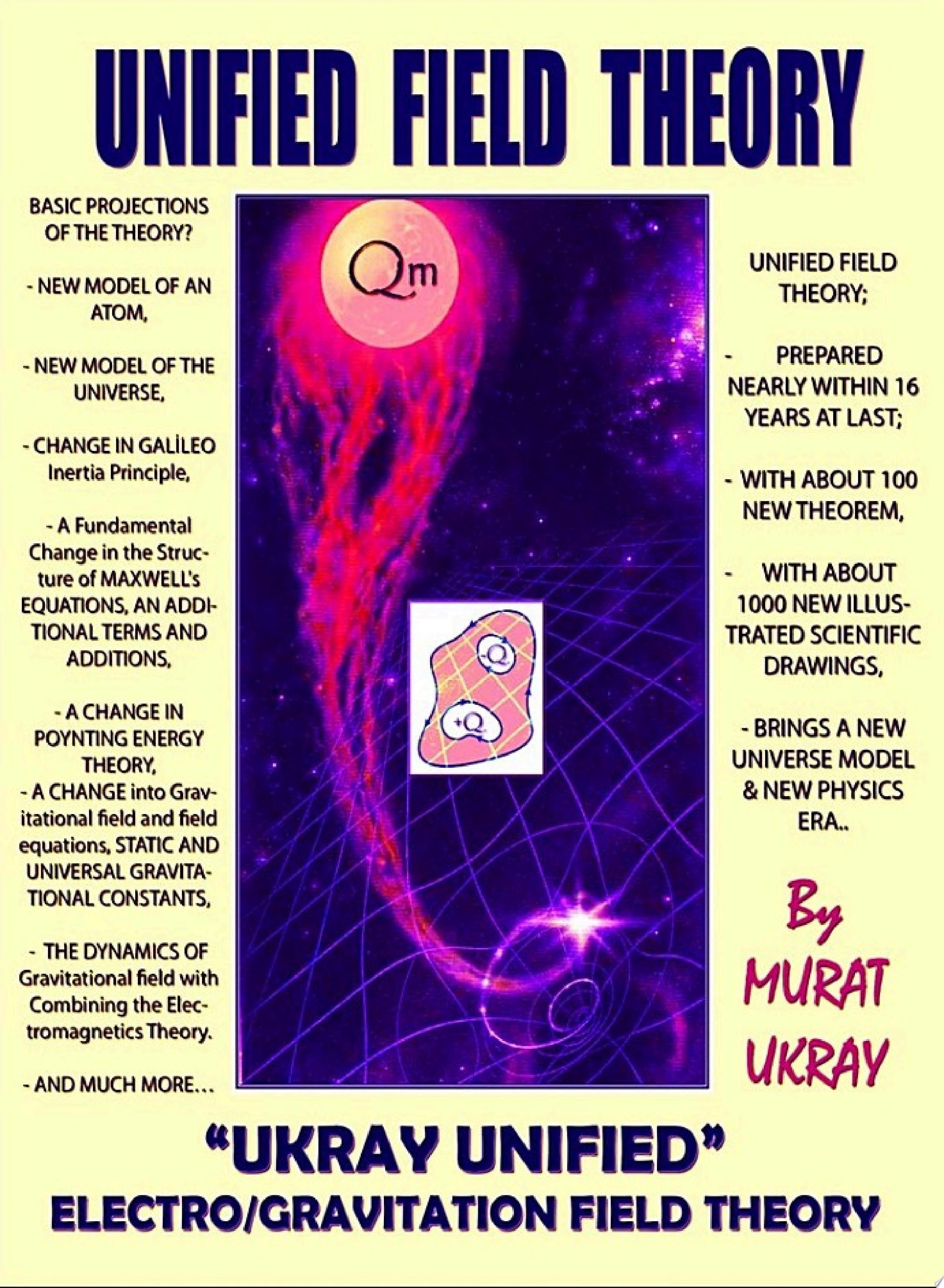 Unified Field Theory 'Ukray' Unified Electro/Gravitation Field Theory