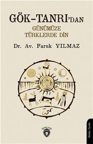Gök - Tanridan Günümüze Türklerde Din