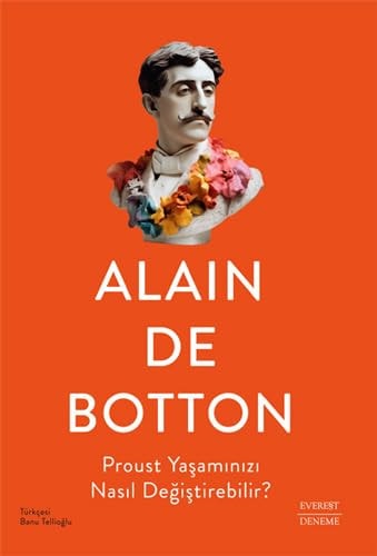 Proust yaşamınızı nasıl değiştirebilir
