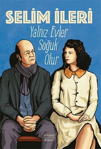Yalnız evler soğuk olur