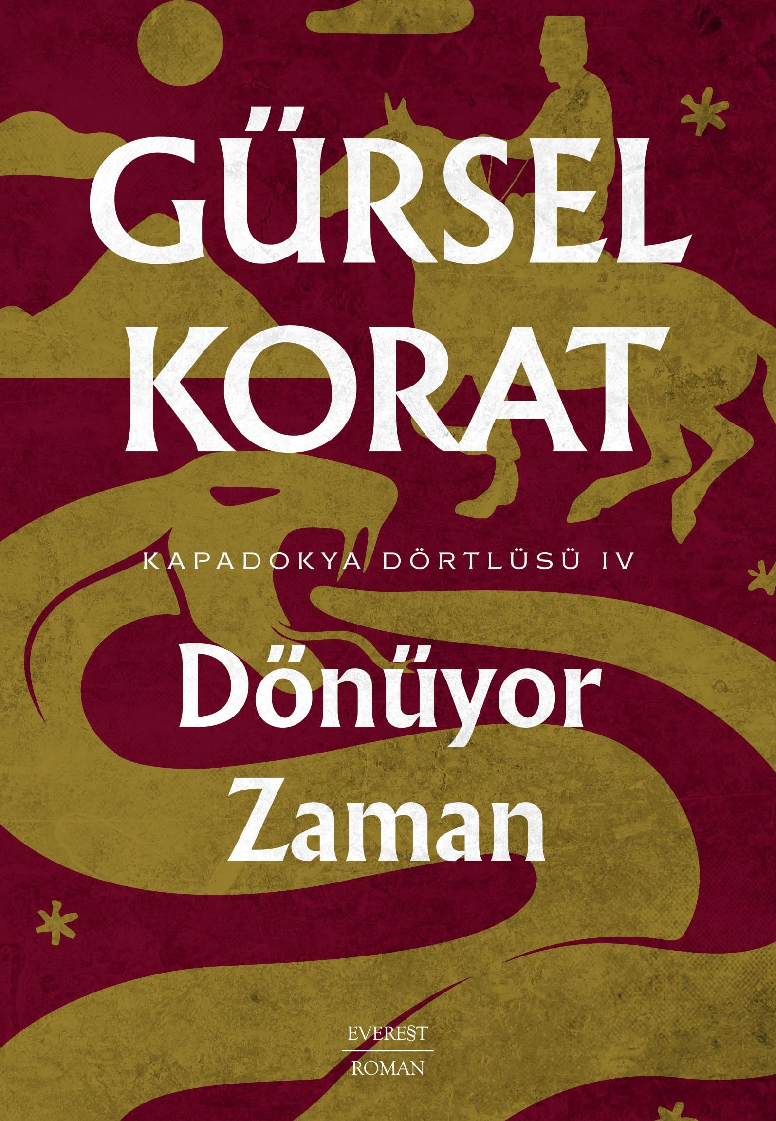 Dönüyor Zaman - Kapadokya Dörtlüsü 4