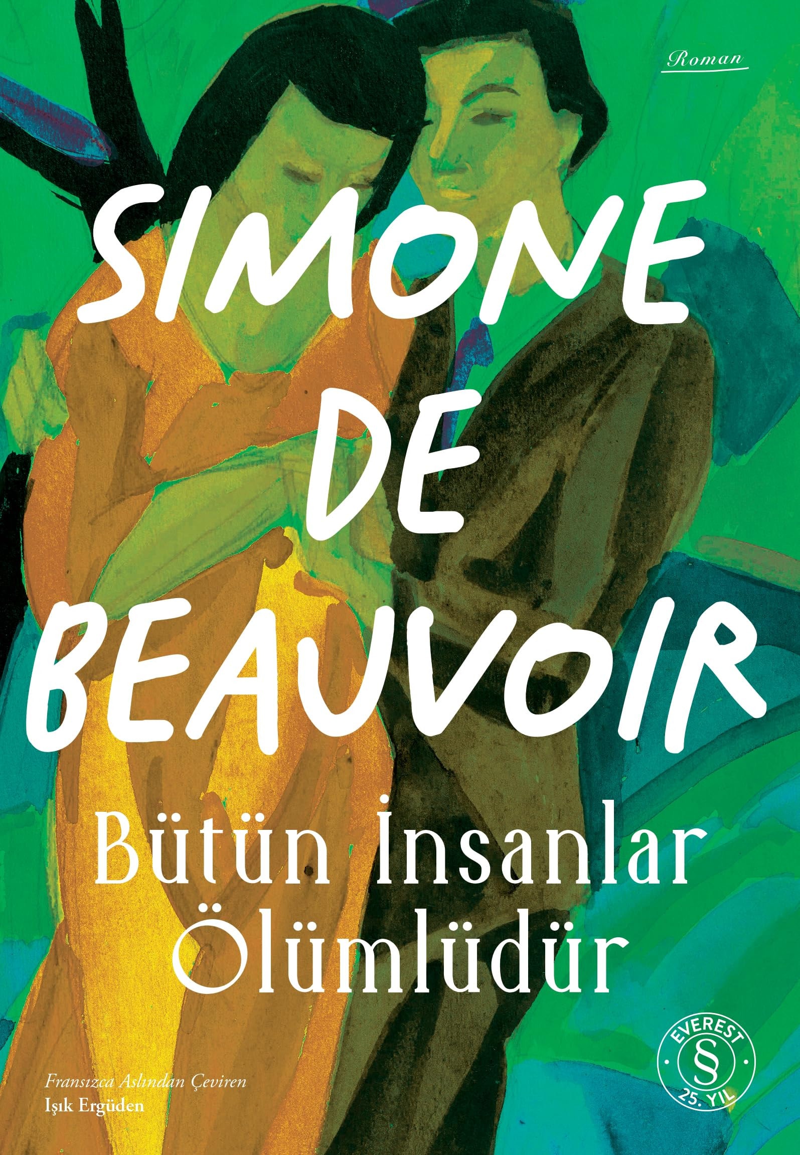 Simone de Beauvoir Bütün İnsanlar Ölümlüdür Roman