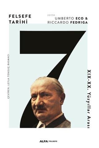 Felsefe Tarihi 7 19. - 20. Yüzyillar Arasi
