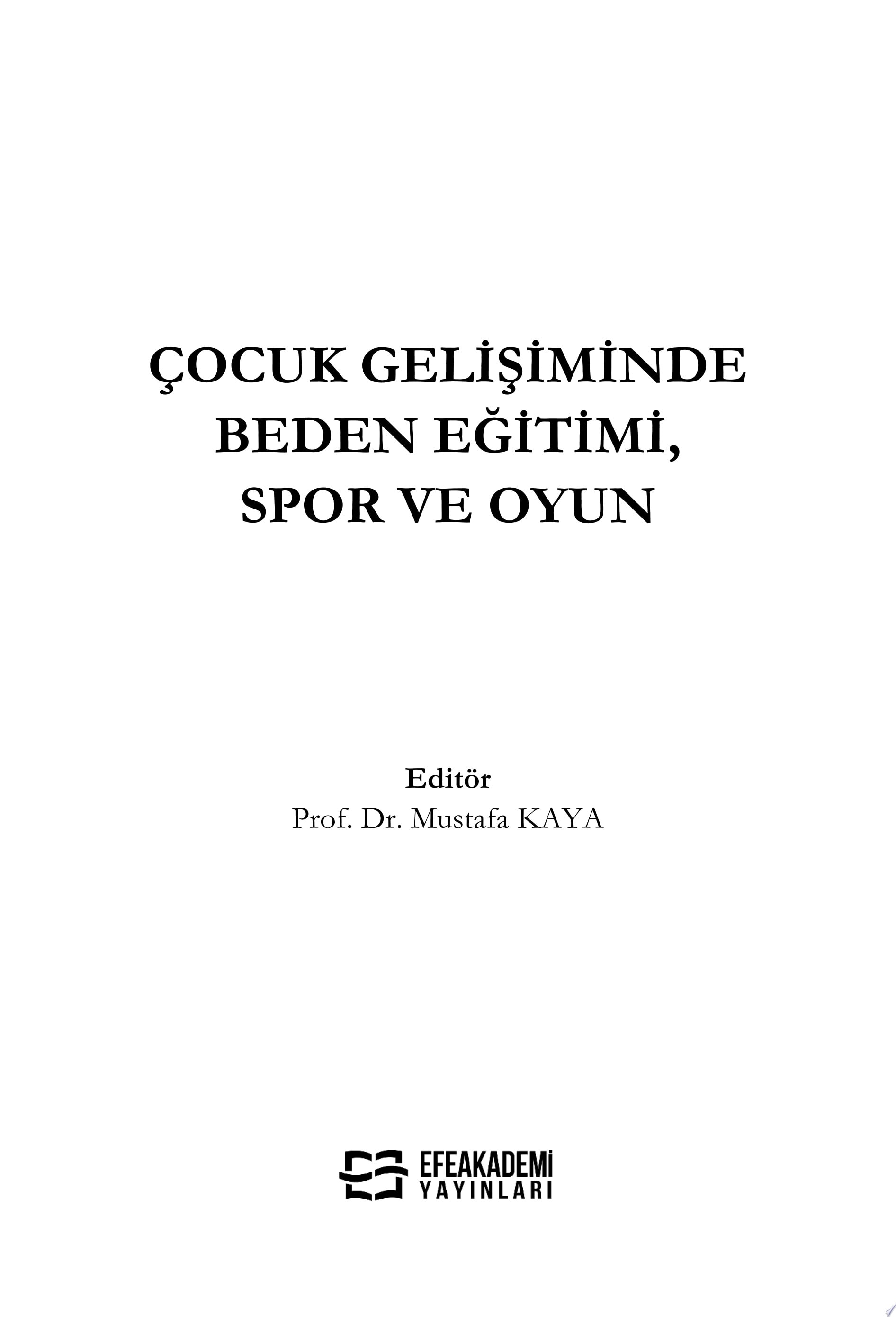 ÇOCUK GELİŞİMİNDE BEDEN EĞİTİMİ, SPOR VE OYUN