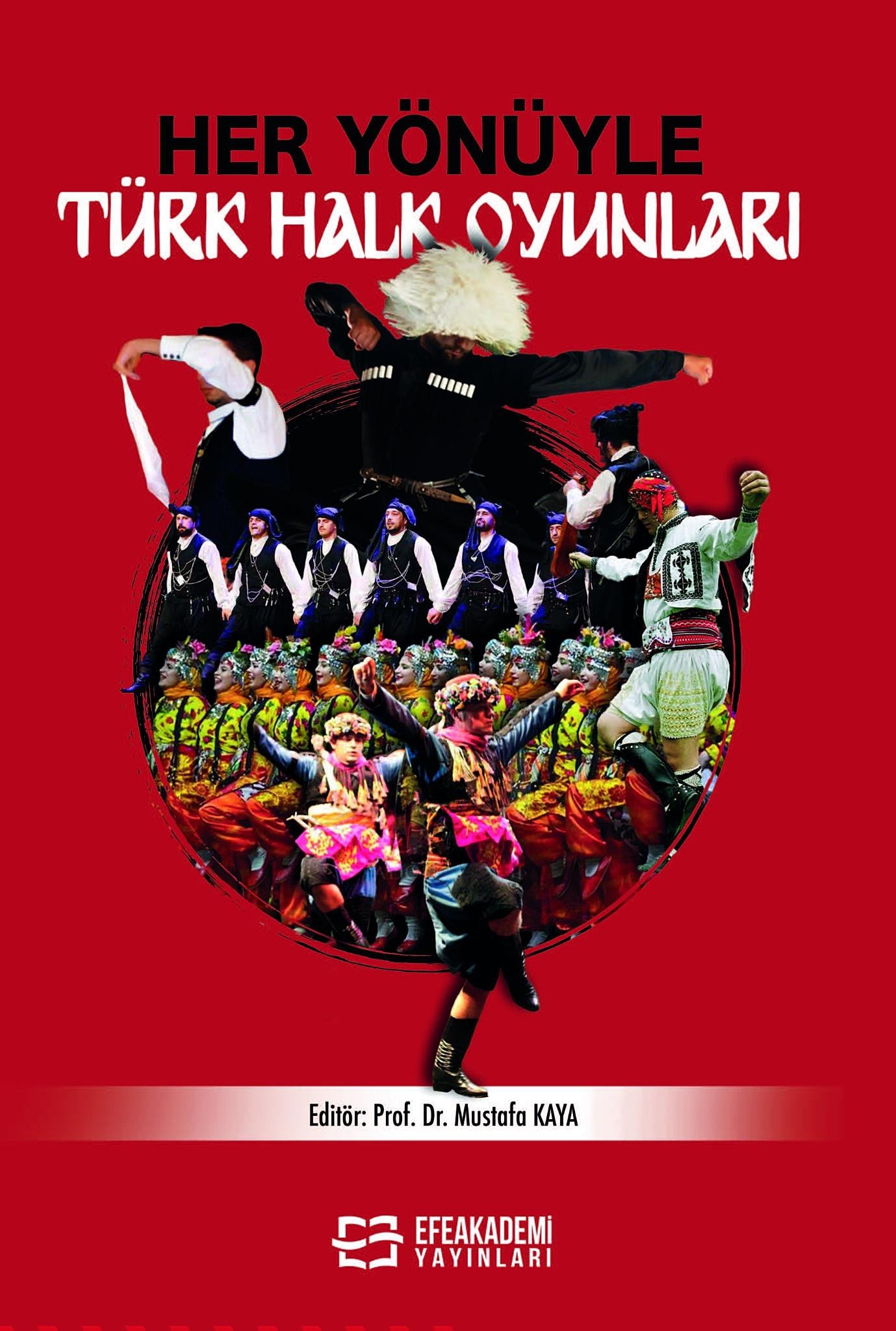 HER YÖNÜYLE TÜRK HALK OYUNLARI