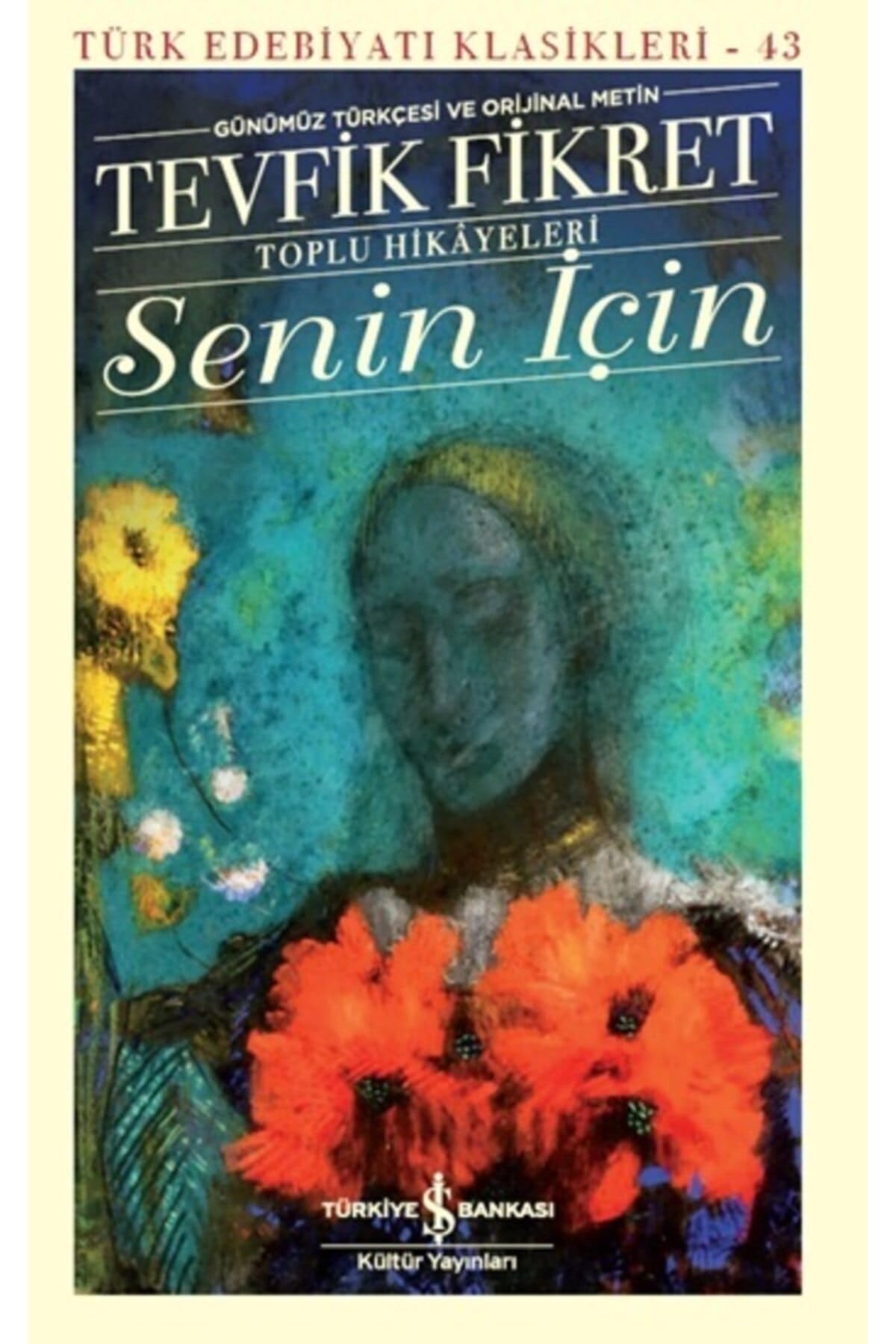 Senin Icin Günümüz Türkcesi Orijinal Metin Toplu Hikayeleri