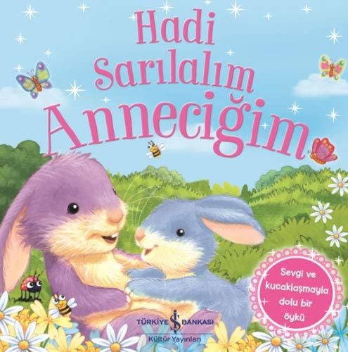 Hadi Sarilalim Annecigim Sevgi ve Kucaklasmayla Dolu Bir Öykü