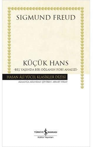 Kücük Hans Bes Yasinda Bir Oglanin Fobi Analizi