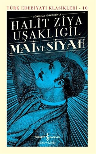 Mai ve Siyah Günümüz Türkcesiyle Sömizli Türk Edebiyati Klasikleri - 10