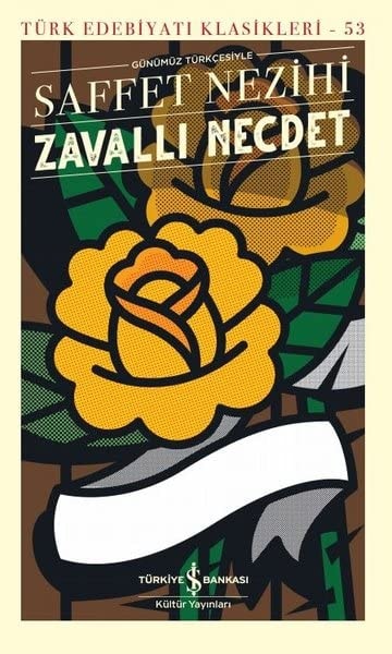 Zavalli Necdet Ciltli Günümüz Türkcesiyle - Türk Edebiyati Klasikleri 53