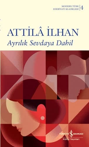 Ayrılık sevdâya dâhil