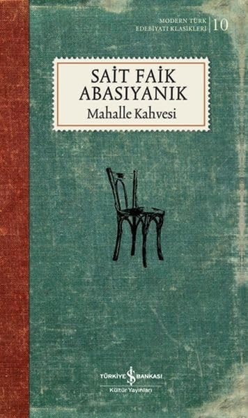Mahalle Kahvesi Sömizli ;Modern Türk Edebiyati Klasikleri