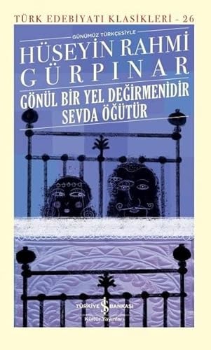 Gönül Bir Yel Degirmenidir Sevda Ögütür Ciltli