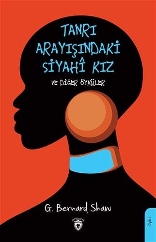 Tanri Arayisindaki Siyahi Kiz Ve Diger Öyküler