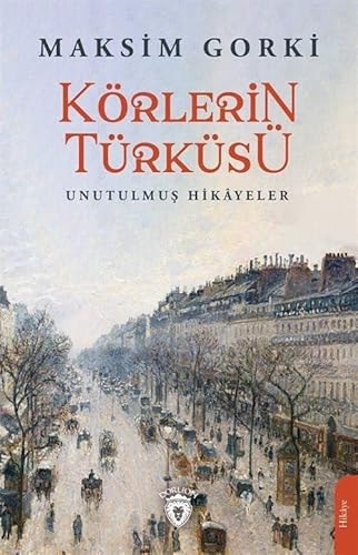 Körlerin Türküsü Unutulmus Hikayeler