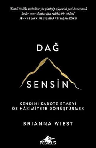 Dag Sensin - Kendini Sabote Etmeyi Öz Hakimiyete Dönüstürmek