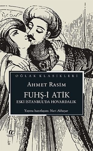 Fuhs-i Atik - Eski Istanbulda Hovardalik