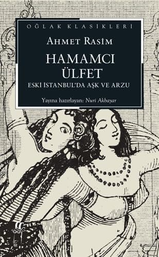 Hamamci Ülfet Eski Istanbulda Ask Ve Arzu
