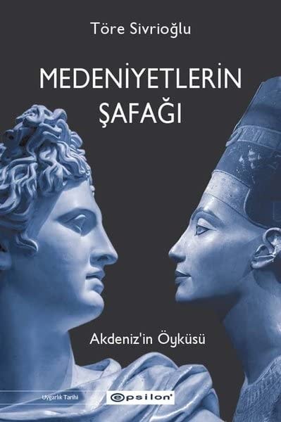 Medeniyetlerin Safagi Akdenizin Öyküsü