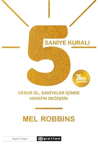 5 Saniye Kurali Cesur ol, saniyeler icinde hayatin degissin