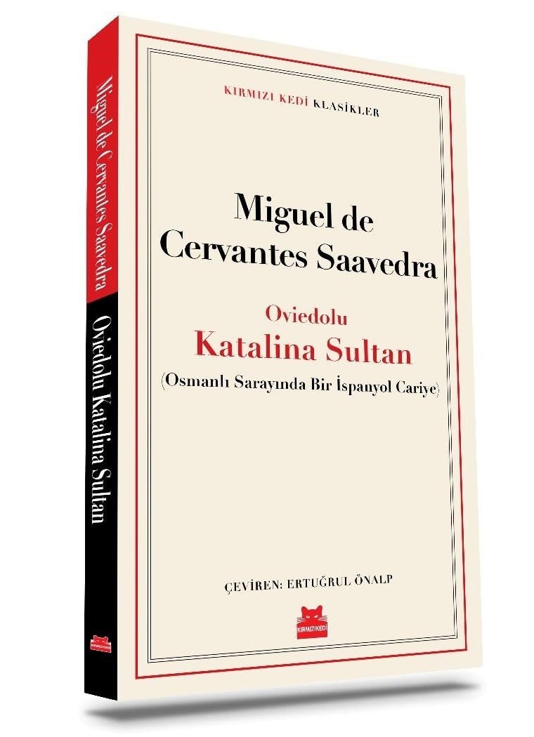 Oviedolu Katalina Sultan - Osmanli Sarayinda Bir Ispanyol Cariye