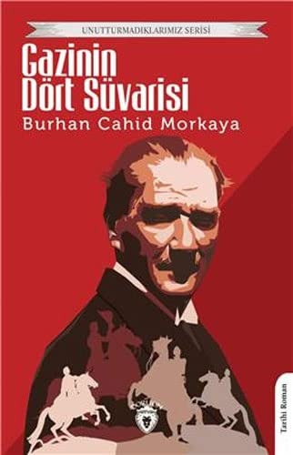 Gazi Nin Dört Süvarisi