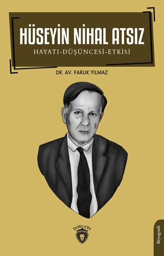 Hüseyin Nihal Atsiz Hayati - Düsüncesi Etkisi Biyografi