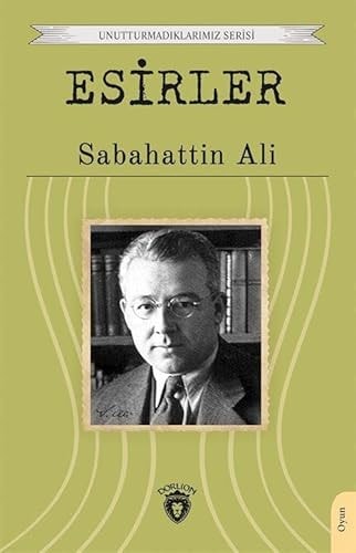 Esirler Unutturmadiklarimiz Serisi