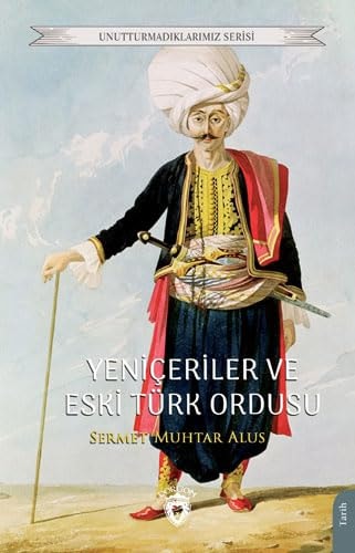 Yeniçeriler ve eski Türk ordusu