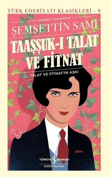 Taassuk-i Talat ve Fitnat - Talat ve Fitnatin Aski Günümüz Türkcesiyle