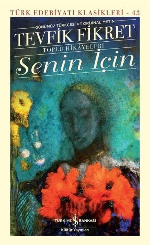 Senin Icin Ciltli Günümüz Türkcesi Orijinal Metin Türk Edebiyati Klasikleri