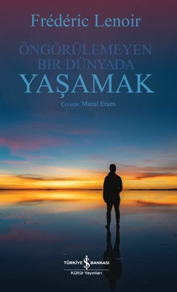 Öngörülemeyen Bir Dünyada Yasamak