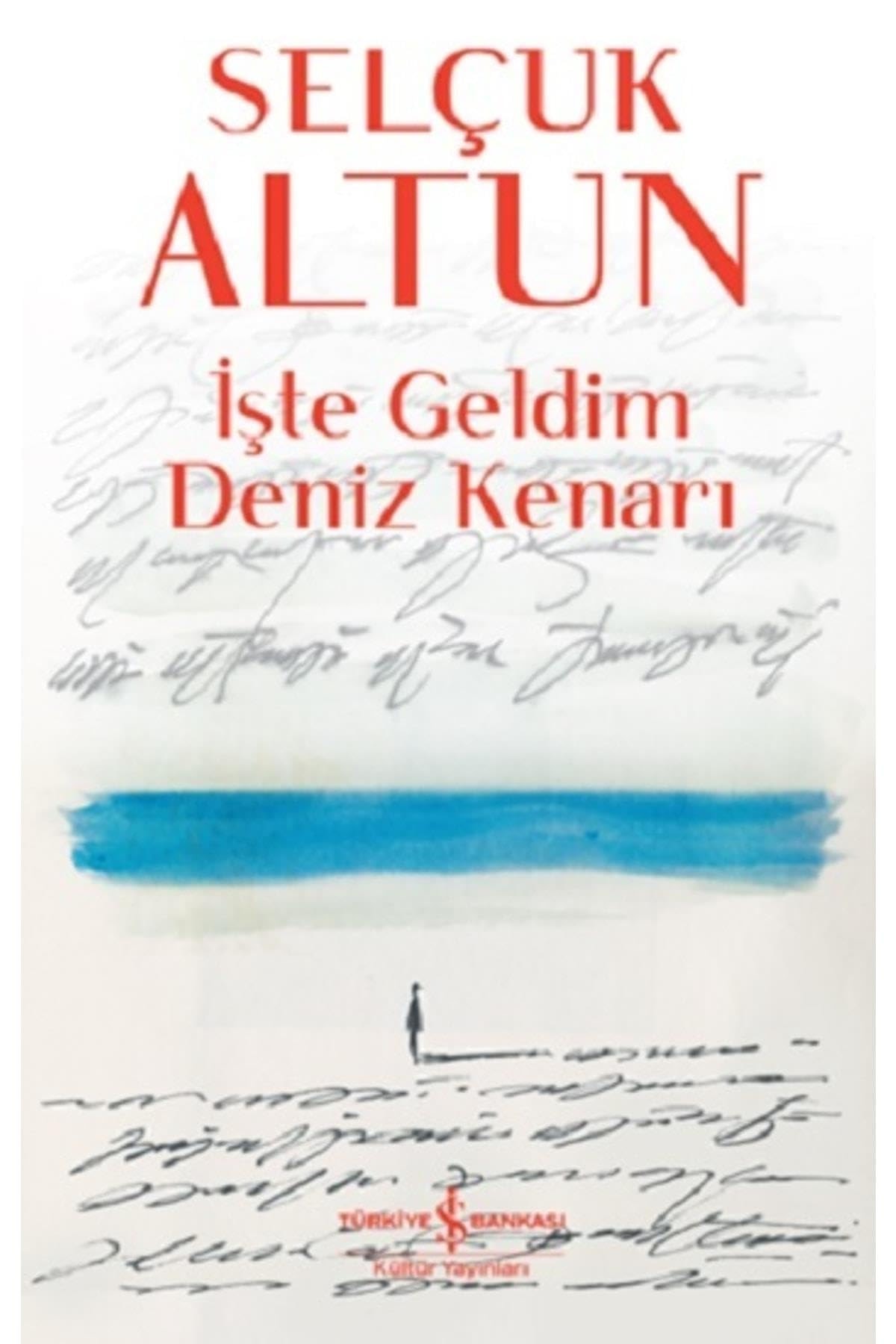 İşte geldim deniz kenarı
