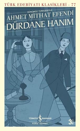 Dürdane Hanim Günümüz Türkcesiyle - Türk Edebiyati Klasikleri 77