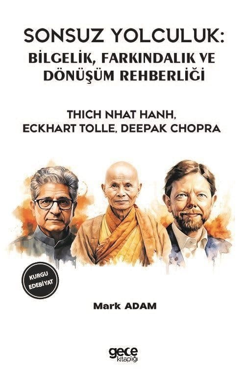 Sonsuz Yolculuk Bilgelik, Farkindalik ve Dönüsüm Rehberligi