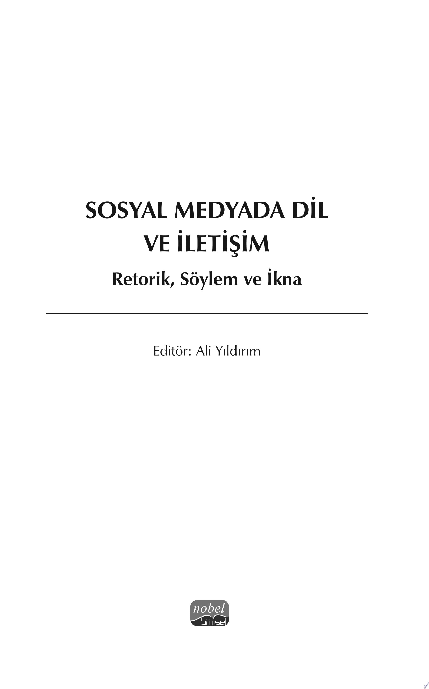 SOSYAL MEDYADA DİL VE İLETİŞİM Retorik, Söylem ve İkna