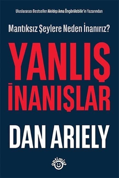 Yanlis Inanislar Mantiksiz Seylere Neden Inaniriz