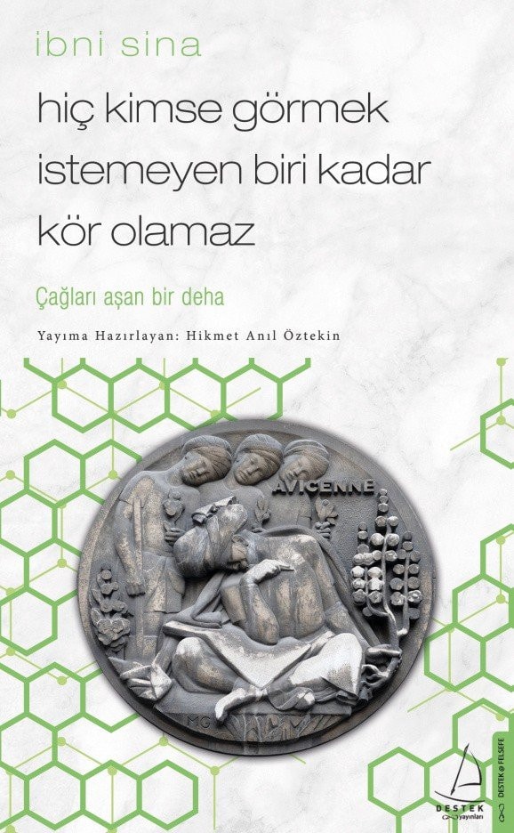 İbni Sina-Hiç Kimse Görmek İstemeyen Biri Kadar Kör Olamaz